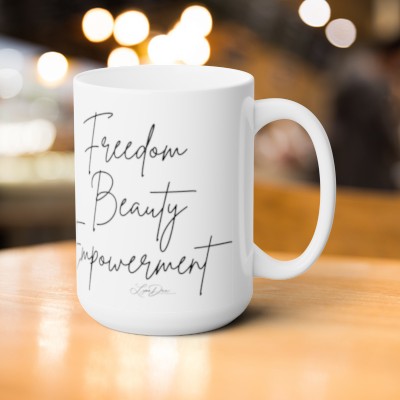Freedom Beauty Empowerment Ceramic Mug 15oz