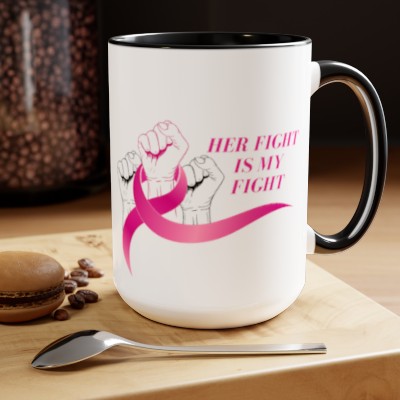 Her Fight is my Fight, Breast Cancer, Positively Living, Two-Tone Coffee Mugs, 15oz
