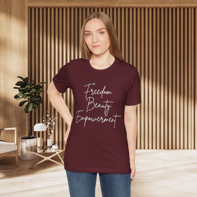 Freedom Beauty Empowerment T-Shirt