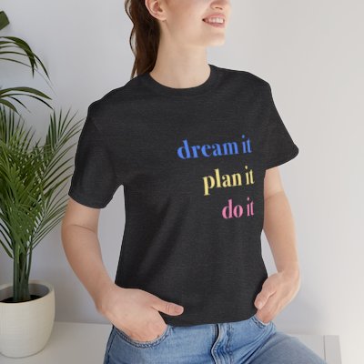 Dream It Plan It Do It, Planner Shirt, Unisex Adult Tee
