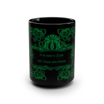 "Lovecraftian Elegance: Cthulhu 15 oz Black Mug with Intriguing Quote