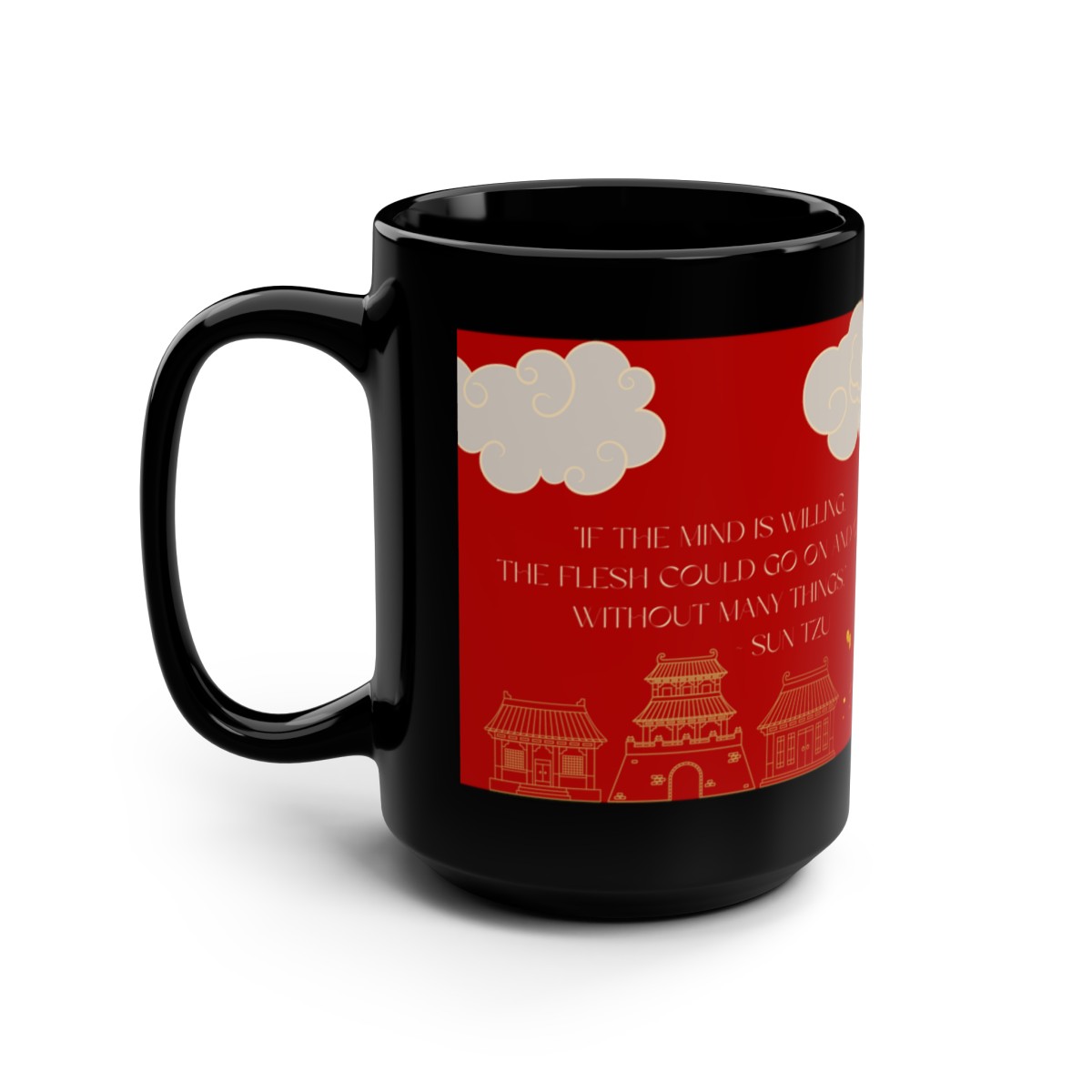 The Art of War Quote - If the Mind is Willing, the Flesh Could Go On - 15 oz Mug product thumbnail image