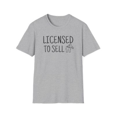 Realtor Tee - license to sell