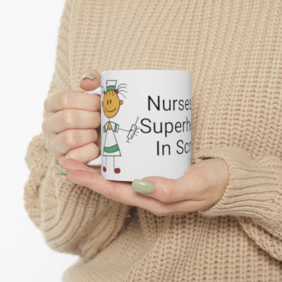 Nurses Are Superheroes In Scrubs, Perfect Gift For All Nurses And Health Care Givers, A Nurse Coffee Mug That Says It All