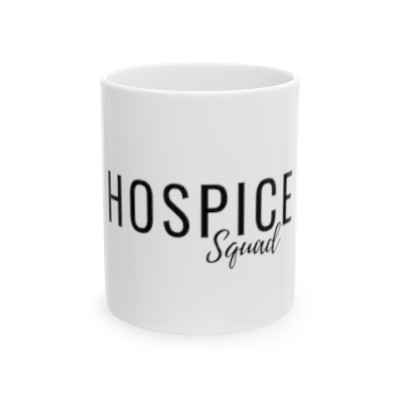 Hospice Squad: Ceramic mug 11oz.