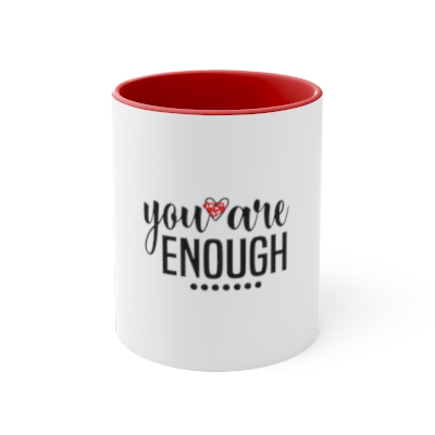You Are Enough Accent Coffee Mug, 11oz