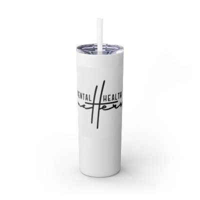 Mental Health Matters Skinny Tumbler with Straw, 20oz