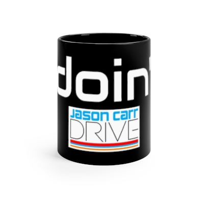LIMITED EDITION! Jason Carr Drive JasonCarrDrive Black Coffee Mug, 11oz