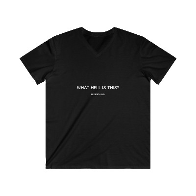 What Hell Is This? V-Neck Short Sleeve Tee by Prometheus
