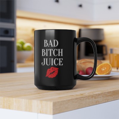 Bad B*tch Juice, Mug 15oz