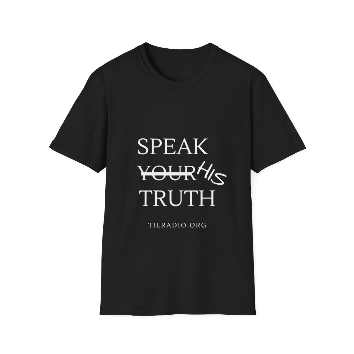 Speak His Truth - Unisex Softstyle T-Shirt product thumbnail image