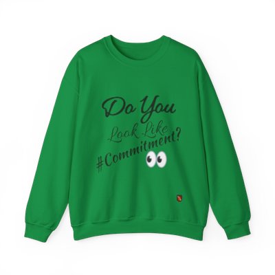 Dickens Collection Quotes - "Do You Look Like Commitment ?" - Unisex Heavy Blend™ Crewneck Sweatshirt
