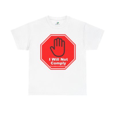 Read My Shirt: I Will Not Comply White Unisex Heavy Cotton Tee