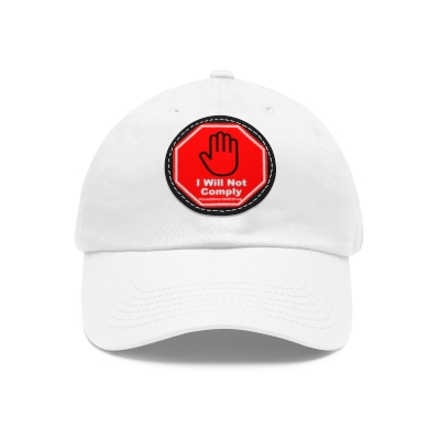 Read My Hat: I Will Not Comply Dad Hat with Leather Patch (Round)