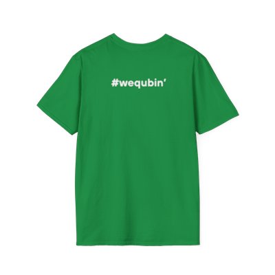 Unisex T-Shirt – #wequbin' (10 colors)