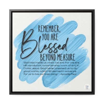 Remember, You Are Blessed Square Frame Gallery Canvas Wrap 