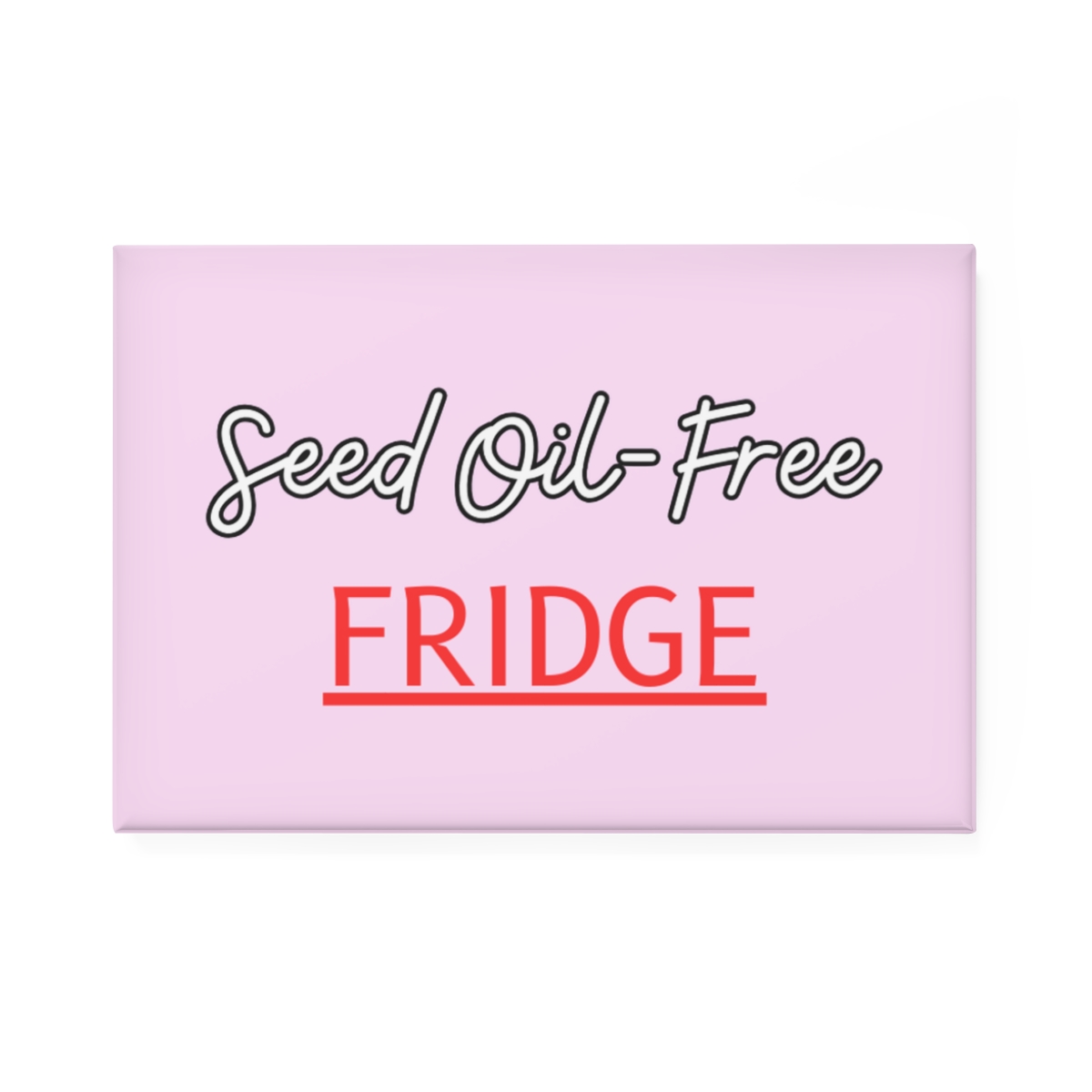 Seed Oil-Free Fridge Button Magnet, Pink product thumbnail image
