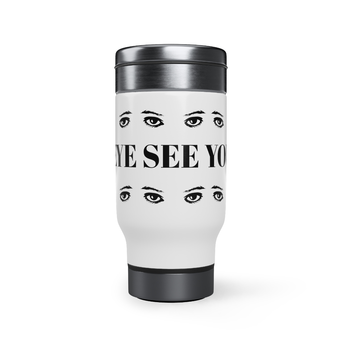 "Eye See You" Stainless Steel Travel Mug with Handle, 14oz product main image