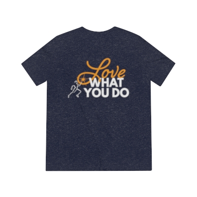 Love What You Do Unisex Triblend Tee