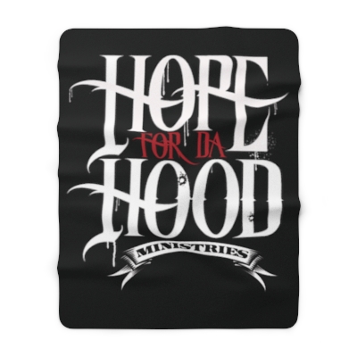 Hope 4 Da Hood Sherpa Fleece Blanket