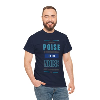 Poise to the Noise - Blue design - Unisex Heavy Cotton Tee
