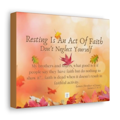 Resting Is An Act Of Faith Canvas Gallery Wraps