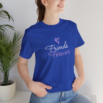 Friends Forever - Unisex Jersey Short Sleeve Tee