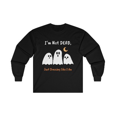 Halloween - I'm Not DEAD... Ultra Cotton Long Sleeve Tee