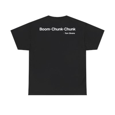 "Boom Chunk Chunk" Tee