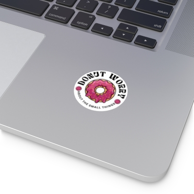 Donut Worry - Round Vinyl Stickers