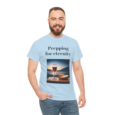 Unisex Heavy Cotton Tee, Prepping for eternity, 