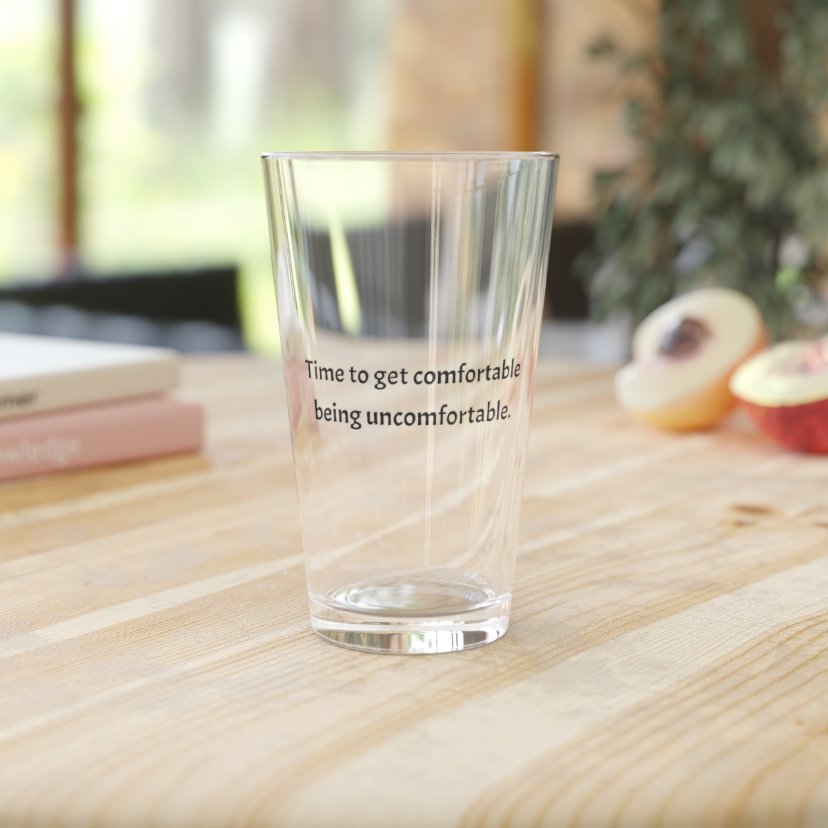 "Time to get comfortable being uncomfortable" Pint Glass, 16oz product thumbnail image