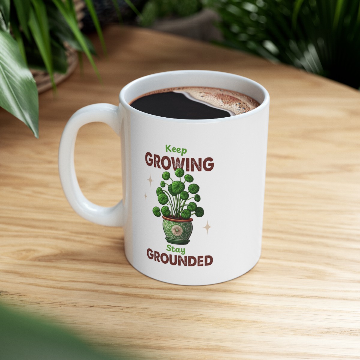 Ceramic Mug - 11oz “Keep Growing, Stay Grounded” product main image