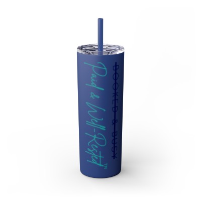Paid and Well-Rested Skinny Tumbler with Straw, 20oz