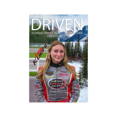 Official DRIVEN Poster | Florida Driver to Alaskan Musher