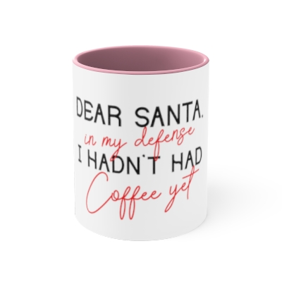 Jingle Beans First: The 'Dear Santa, Coffee First' 11oz Mug