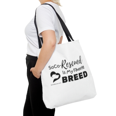 SoCo-Rescued Is My Favorite Breed - Tote Bag is Printed on Both Sides (Available in 3 Sizes)