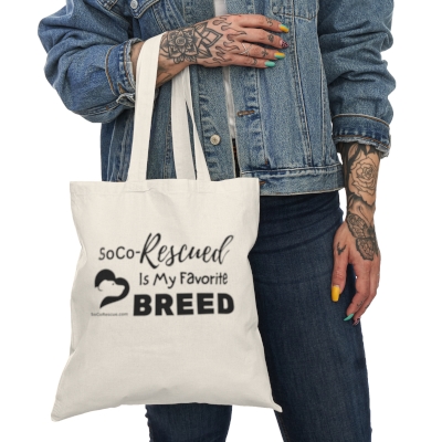 SoCo-Rescued Is My Favorite Breed - 100% Natural Cotton Canvas Tote Bag (Printed on Both Sides)