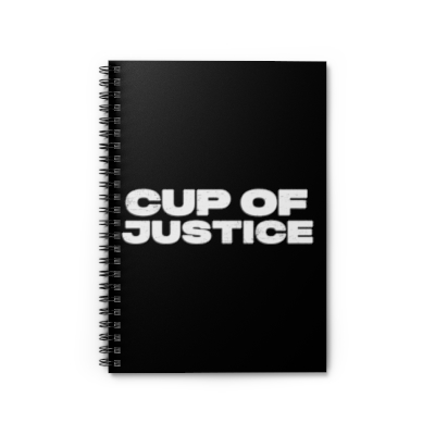 Cup of Justice Spiral Notebook - Ruled Line