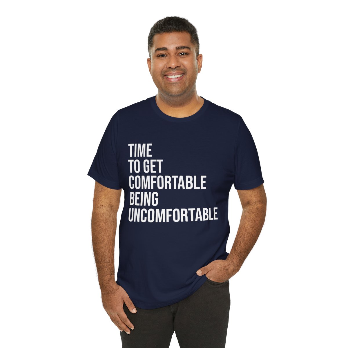 Time To Get Comfortable Being Uncomfortable Unisex Jersey S/S Tee product thumbnail image