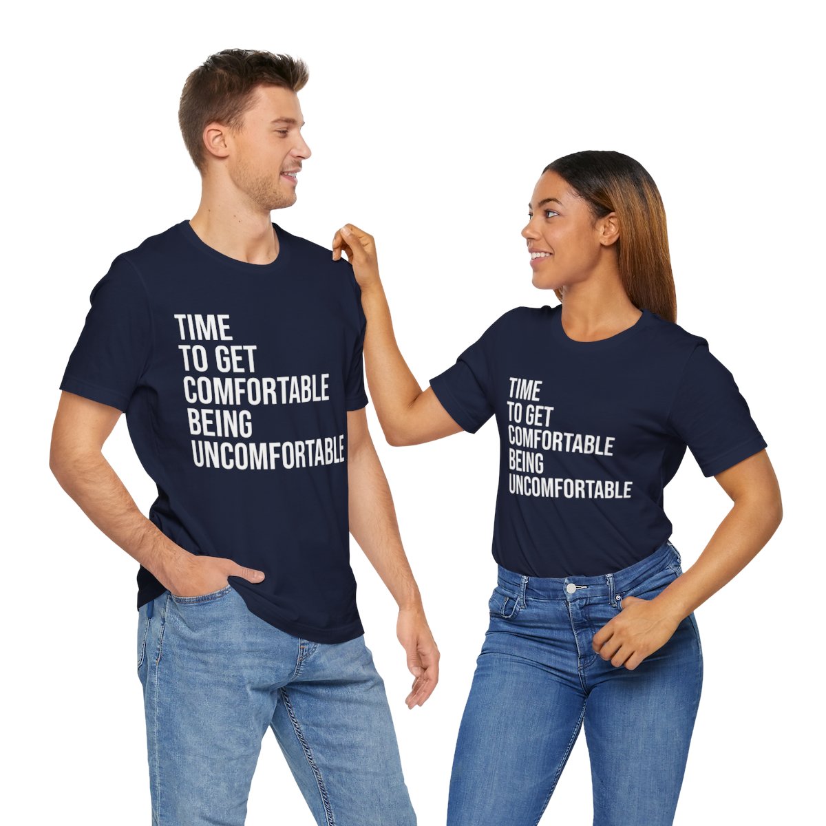 Time To Get Comfortable Being Uncomfortable Unisex Jersey S/S Tee product thumbnail image
