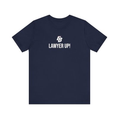 Lawyer Up Unisex Jersey S/S Tee