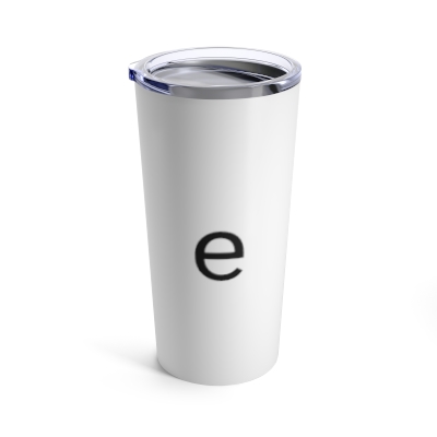 Tumbler 20oz with the letter e