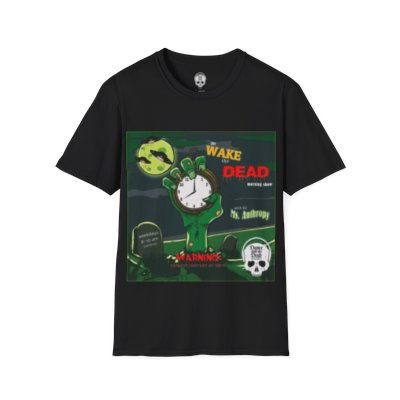 Wake the Dead Morning Show Unisex Softstyle T-Shirt