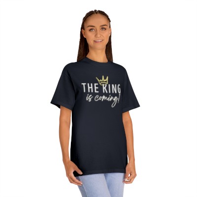 The "The King is Coming" Unisex Classic Tee