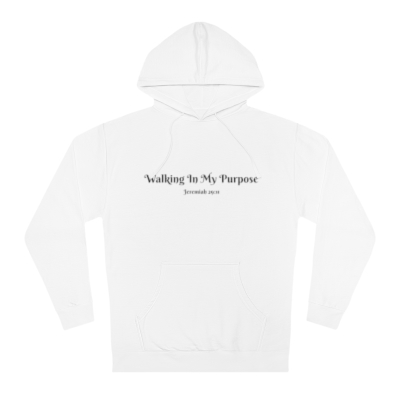 Walking in My Purpose -Hooded Sweatshirt