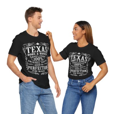 Texas Born and Raised 100% Original Parts Aged To Perfection Pure Quality T-Shirt