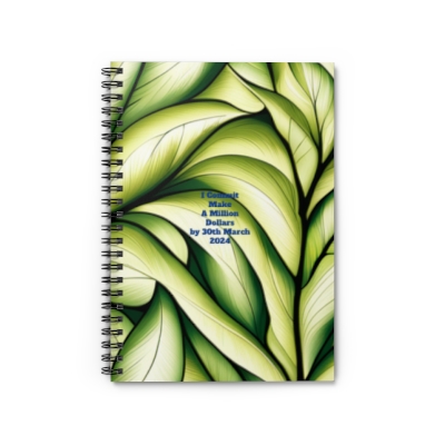 I Commit to Make A Million Dollars By 30th March 2024 Spiral Notebook - Ruled Line