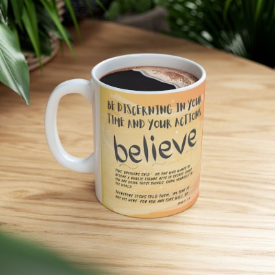 Be Discerning With Your Time And Actions Ceramic Mug 11oz