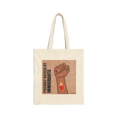 "Proudly raised by immigrants" Cotton Canvas Tote Bag